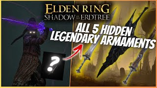 Elden Ring DLC  All 5 NEW Legendary Armaments Locations Legendary Weapons [upl. by Possing999]