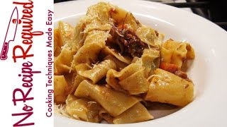 Pappardelle with Pork Sugo  NoRecipeRequiredcom [upl. by Aciamaj]