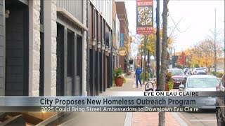 City proposes new street ambassador homeless outreach program for Downtown Eau Claire [upl. by Parlin]