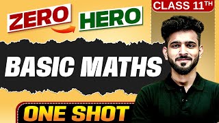 Basic Maths  Full Chapter in ONE SHOT  Class 11 Physics 🔥 [upl. by Ramyar]