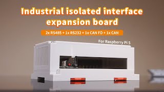 Isolated interface board RS232 RS485 CAN CAN FD for Raspberry Pi 4B and Pi 5 [upl. by Icyak414]