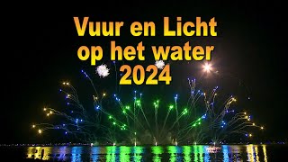 Vuur en Licht op het Water 2024 [upl. by Euqirne]