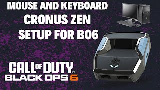 Mouse and Keyboard Cronus Zen Setup for BO6  StepbyStep Guide [upl. by Aicnilav13]