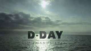 DDay  Normandy 1944  DDay  Normandie 1944 2014 [upl. by Ertsevlis]