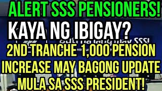 ✅SSS PENSIONERS SINAGOT NA NG SSS PRESIDENT 2ND TRANCHE 1000 PENSION INCREASE LATEST UPDATE [upl. by Mcintosh]