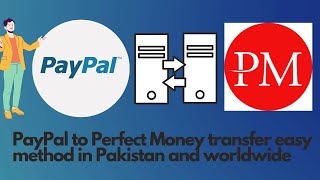 How to transfer money from PayPal to Perfect MoneyPayeer in Pakistan and Worldwide same method 2022 [upl. by Arnie654]