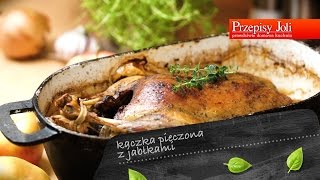 KACZKA PIECZONA Z JABŁKAMI  IDEALNY PRZEPIS NA ŚWIĘTA I NIEDZIELNY OBIAD [upl. by Ninahs]