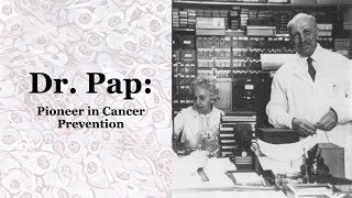 Dr Pap Pioneer in Cancer Prevention [upl. by Aleekahs835]