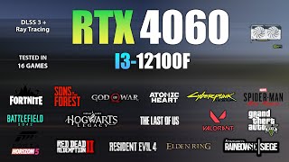 RTX 4060  I3 12100F  Test in 16 Games  RTX 4060 Gaming [upl. by Larkin]