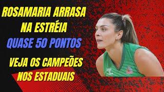 ROSAMARIA ARREBENTOU NA ESTRÉIA E VEJA OS CAMPEÕES ESTADUAIS NO VOLEIBOL [upl. by Blinnie]