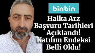 Bin Ulaşım Halka Arz binbn Başvuru Tarihleri Açıklandı Katılım Endeksi Belli Oldu [upl. by Lorianna688]