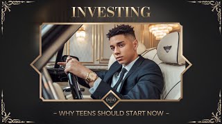 Investing Why Teens Should Start Now [upl. by Garry]