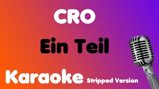 CRO • Ein Teil • Karaoke Stripped Version [upl. by Aryamo90]