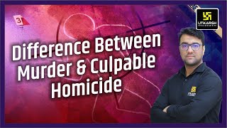 Difference Between Murder and Culpable Homicide  For All Clat amp Law Exam  By Hassib Sir [upl. by Naillil812]