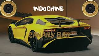 INDOCHINE  Canary Bay  car audio  bass boosted [upl. by Alokin]