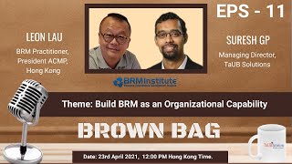 BRM Brown Bag  Episode 11 on the Theme Build BRM as an Organizational Capability [upl. by Mahgirb]