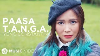 Paasa TANGA  Yeng Constantino Music Video [upl. by Ardnait]