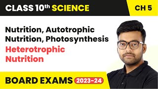 Nutrition Autotrophic Nutrition Photosynthesis Heterotrophic Nutrition  Class 10 Science Ch 5 [upl. by Bertsche]