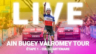 LIVE AIN BUGEY VALROMAY TOUR  CulozArtemare  ÉTAPE 1 [upl. by Netloc]