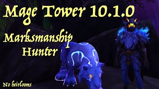 Marksmanship Hunter  Mage Tower 1010 no heirlooms  Dragonflight gear [upl. by Nyl641]