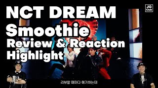 HL NCT DREAM  Smoothie Review amp Reaction by KPop Producer amp Choreographer [upl. by Negaet]