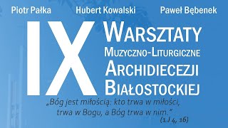 Alleluja  IX Warsztaty Liturgiczno Muzyczne Archidiecezji Białostockiej [upl. by Mandi]