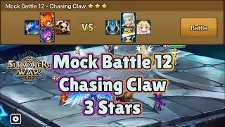 Summoners War Sky Arena 🌟 3 Stars 🌟 Mock Battle Stage 12  Chasing Claw  Battle Training Ground [upl. by Llenad]