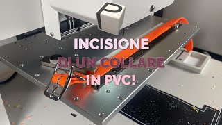 Incisione di un Collare in PVC [upl. by Hilbert]