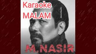 M NASIR MALAM KARAOKE M1 [upl. by Aeslahc]