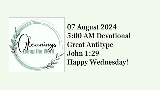 Great Antitype John 129 07 August 2024 [upl. by Hyacinthia]