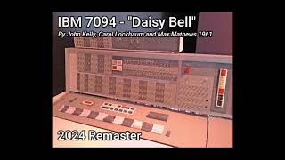 IBM 7094  quotDaisy Bellquot Remastered [upl. by Elah]