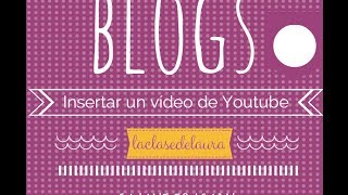 Cómo insertar un vídeo de Youtube en un Blog [upl. by Papst]