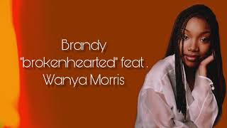 Brandy  brokenhearted feat Wanya Morris lyrics [upl. by Nybor]