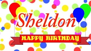 Happy Birthday Sheldon Song [upl. by Yelhsa]