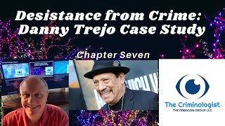 Desistance from Crime Our Danny Trejo Case Study [upl. by Anertac]