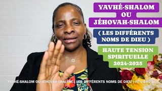 MME SEKAYAVHÉSHALOM OU JÉHOVAHSHALOM  LES DIFFÉRENTS NOMS DE DIEU  HTS 2425 CROISADES 7 ET 14 [upl. by Ahsiekan41]