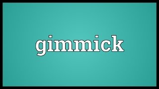 Gimmick Meaning [upl. by Nido222]