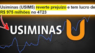 USIM5 USIMINAS ANUNCIA RESULTADO POSITIVO E PROPOSTA DE DIVIDENDOS HORA DE INVESTIR EM USIM5 [upl. by Irtimd]