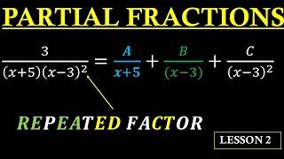 Partial Fractions  Repeated Factor  Lesson 2 [upl. by Arait]