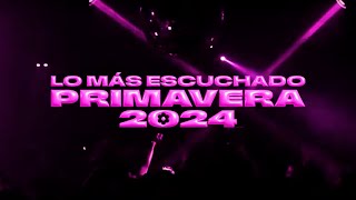 LO MÁS ESCUCHADO PRIMAVERA 2024 🌸  MIX LO NUEVO Reggaeton Cumbia RKT Cachengue 🎧  DJ EN VIVO [upl. by Kus912]