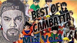 Best of Cambatta Mix Vol 1 [upl. by Suoilenroc669]