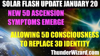 SOLAR FLASH UPDATE JANUARY 20th 2024  NEW 5D ASCENSION SYMPTOMS ARRIVE  5D CONSCIOUSNESS MANIFESTS [upl. by Neddy411]