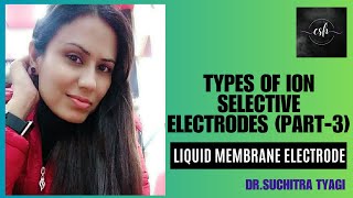 Types of ion selective electrodes Part3 Liquid membrane electrode [upl. by Ahselyt300]