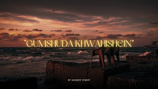 Gumshuda Khwahishein  Official Lyrics Video  Sangeet Fusion [upl. by Akeirahs]