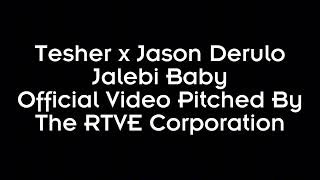 Tesher x Jason Derulo  Jalebi Baby Pitched [upl. by Htnnek]