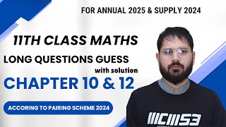 1st Year Maths Long Questions Pairing Scheme 2024  Chapter 10 amp 12 1st year Maths Guess Paper 2024 [upl. by Yorgerg257]