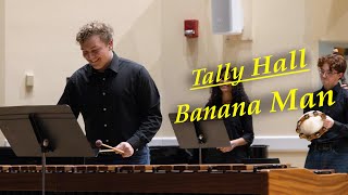 Tally Hall  Banana Man arr Kyle Beck  SRU Percussion Club [upl. by Elokcin]