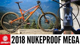 GMBNs First Look At The New 2018 Nukeproof Mega [upl. by Halsted]