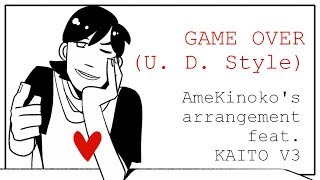 【Arrangement】GAME OVER U D Style 【KAITO V3】 [upl. by Gad452]