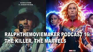 Ralphthemoviemaker Podcast 16 The Killer The Marvels [upl. by Licko]